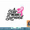 A Scar Means I Survived Breast Cancer Warrior Pink Ribbon T-Shirt copy.jpg