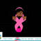 African American Breast Cancer Awareness Black Women Gift T-Shirt copy.jpg
