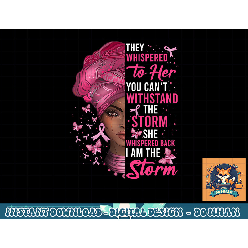 African Black Woman Afro I Am The Storm Breast Cancer Ribbon T-Shirt copy.jpg