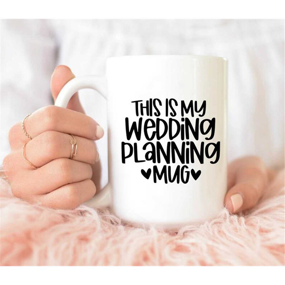 MR-372023224328-this-is-my-wedding-planning-mug-coffee-mug-tea-mug-wedding-image-1.jpg