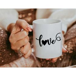 Love Mug, Love Coffee Mug, Heart Mug, Love Mug, Valentine Mug, Valentine Coffee Mug, Coffee Mug, Cute Coffee Mug, Gift F