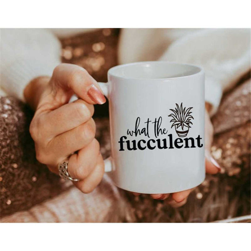 MR-372023232644-what-the-fucculent-mug-succulent-gift-punny-mug-funny-gift-image-1.jpg
