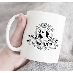 I Love My Labrador Dog Mug Cup Birthday Gift Present , dog lover gift, coffee mug or cup, I Love My Labrador Retriever D