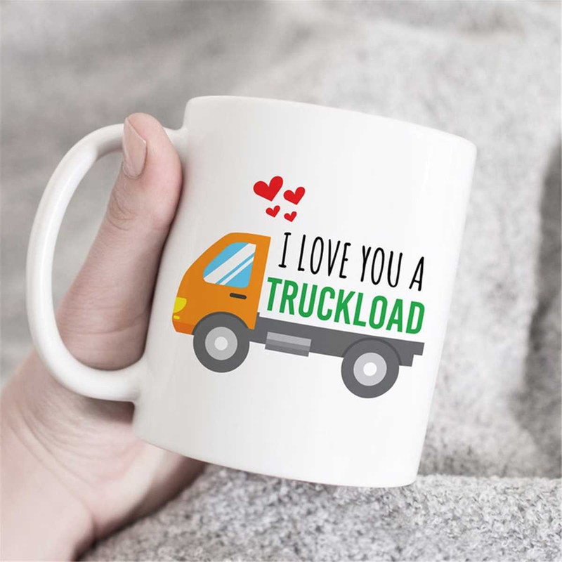 MR-372023235637-i-love-you-a-truck-load-mug-i-love-you-mug-gift-for-her-image-1.jpg