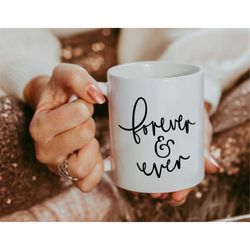 forever and ever mug, forever and ever coffee mug, valentines day mug, valentines day present, valentines day gift, anni