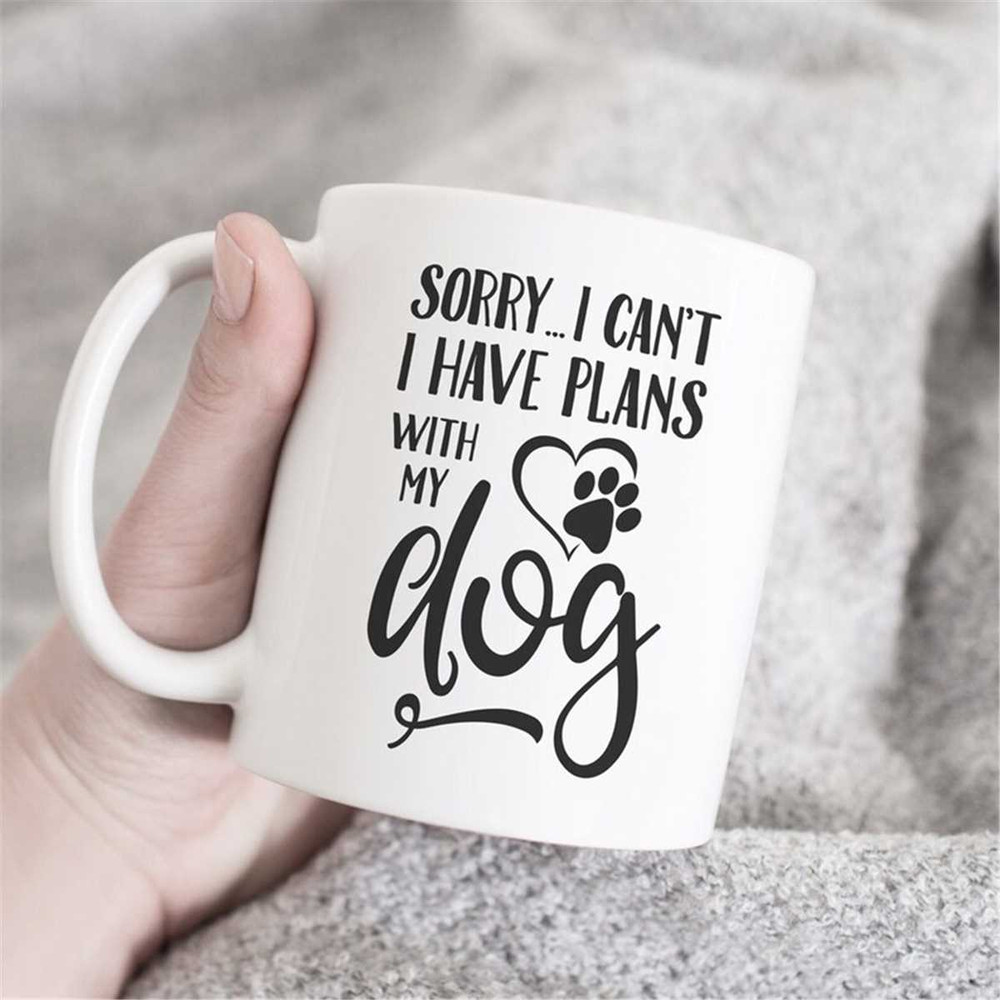 MR-4720231458-sorry-i-cant-i-have-plans-with-my-dog-mug-funny-excuse-image-1.jpg