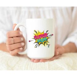 super mom mug, mothers day mug, mothers day gift, mom gift, funny mom gift, mom mug, mom coffee mug, mom gift idea, mom