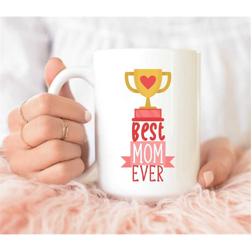 MR-47202315645-best-mom-ever-mug-mom-mug-best-mom-ever-mug-mothers-day-image-1.jpg