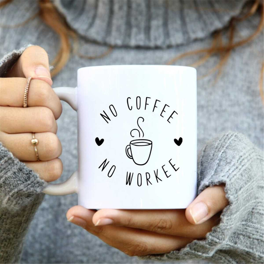 MR-47202321552-no-coffee-no-workee-mug-coffee-mug-funny-coffee-mug-coffee-image-1.jpg