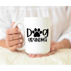 Dog Grandma Mug, Grandma Coffee Mug, Dog Grandma Mug, Dog Grandma Gift, Dog Grandma Coffee Mug, Gift For Hem, Dog Grandm