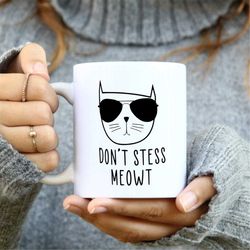 Don't Stress Meow Mug, Cat Mug, Meow Mug, Funny Cat Mug, Cat Mom Mug, Cat Lover Mug, Coffee Mug, Cute Cat Mug, Mug With