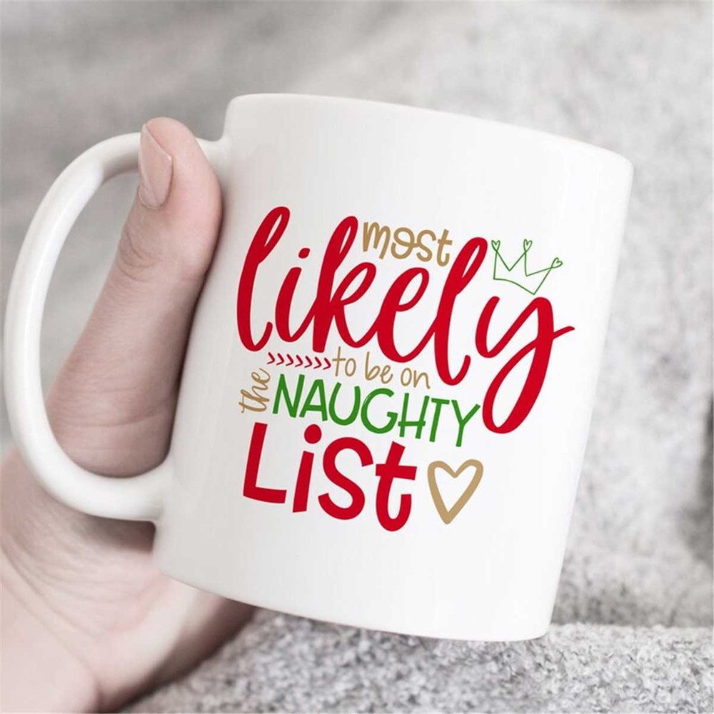 MR-4720234241-most-likely-to-be-on-naughty-list-mug-funny-christmas-mug-image-1.jpg