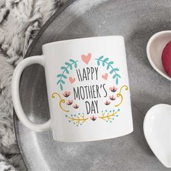 happy mothers day mug, mother's day mug, mothers day gift for mom, mothers day mom mug, gift from daughter, funny mother
