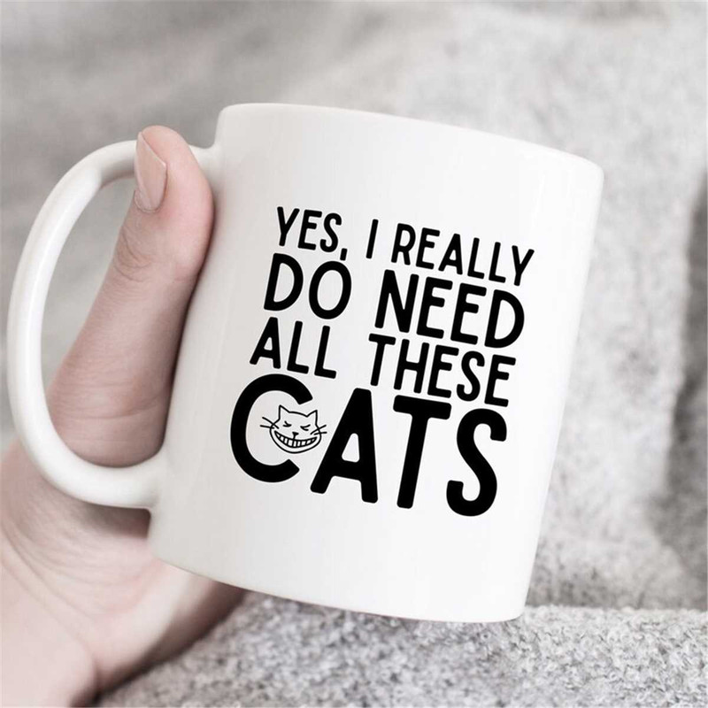 MR-47202342737-yes-i-really-do-need-all-these-cats-mug-cat-mom-mug-fur-mom-image-1.jpg