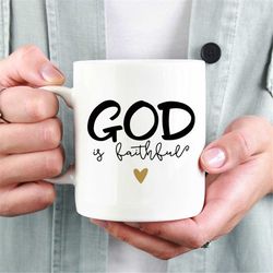 god is faithful coffee cup, best religious mug, faith mug, god is good gift, religious mug, religious gift, love jesus m