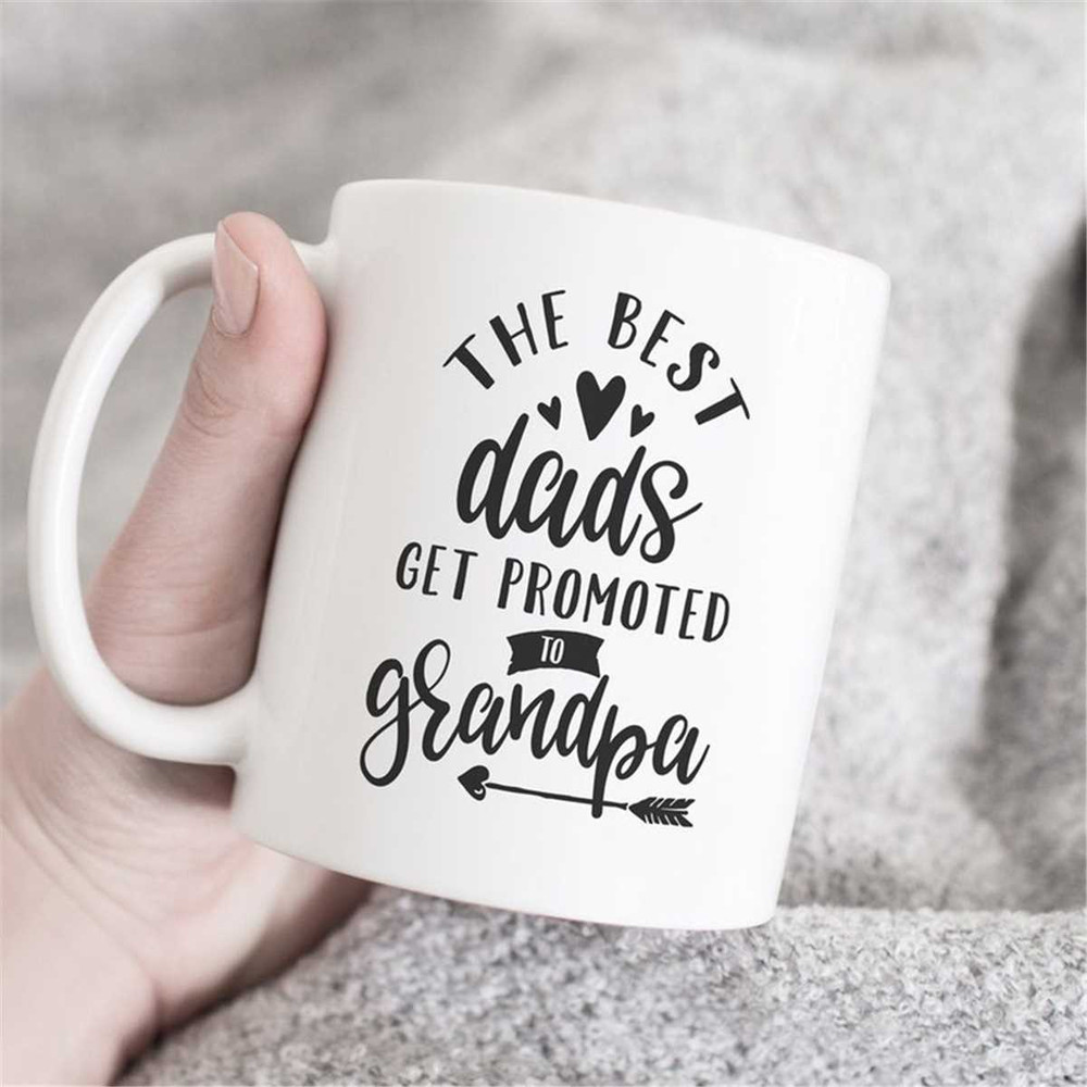 MR-47202344430-the-best-dads-get-promoted-to-grandpa-mug-grandpa-mug-image-1.jpg