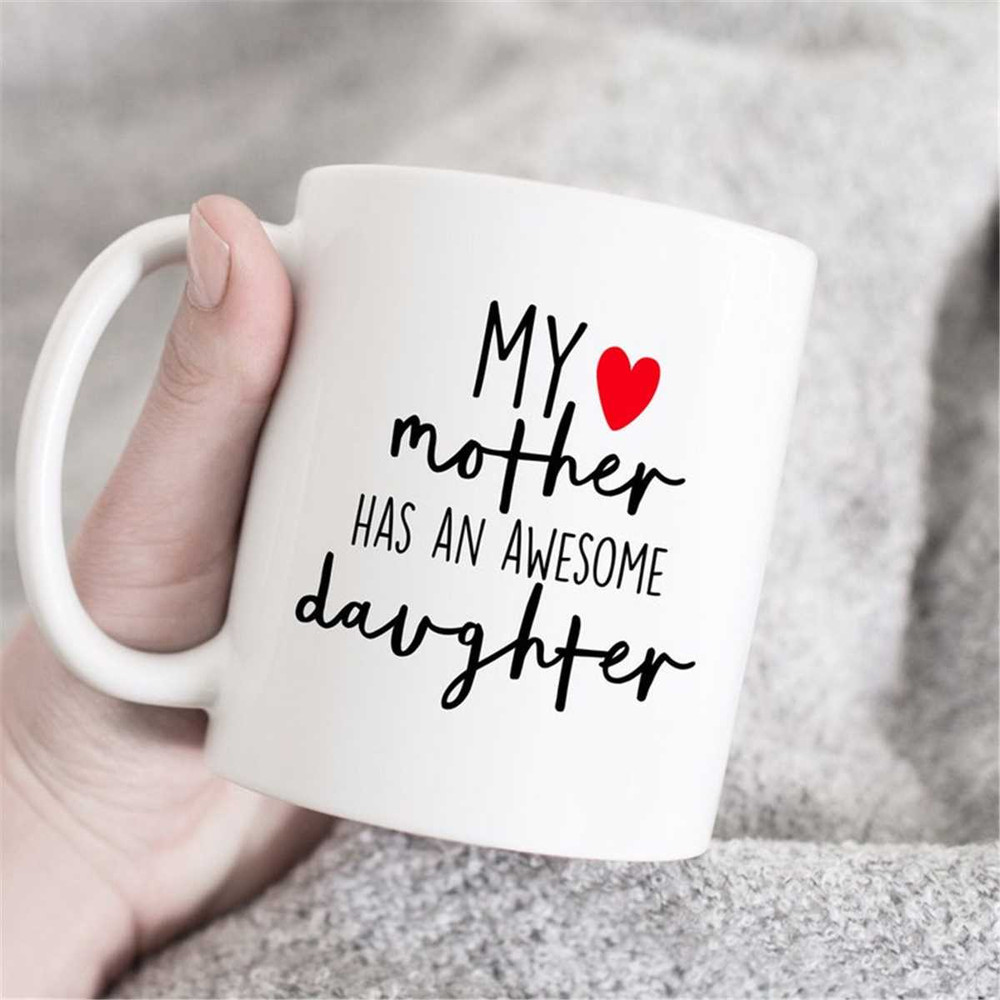 MR-4720234553-my-mother-has-an-awesome-daughter-funny-mug-gift-for-image-1.jpg