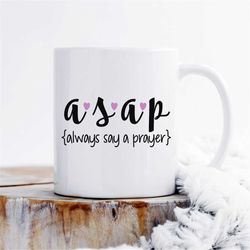 always say a prayer mug, christian mug, religious mug, prayer coffee mug, faith mug, gift for pastor, christian gift, ch
