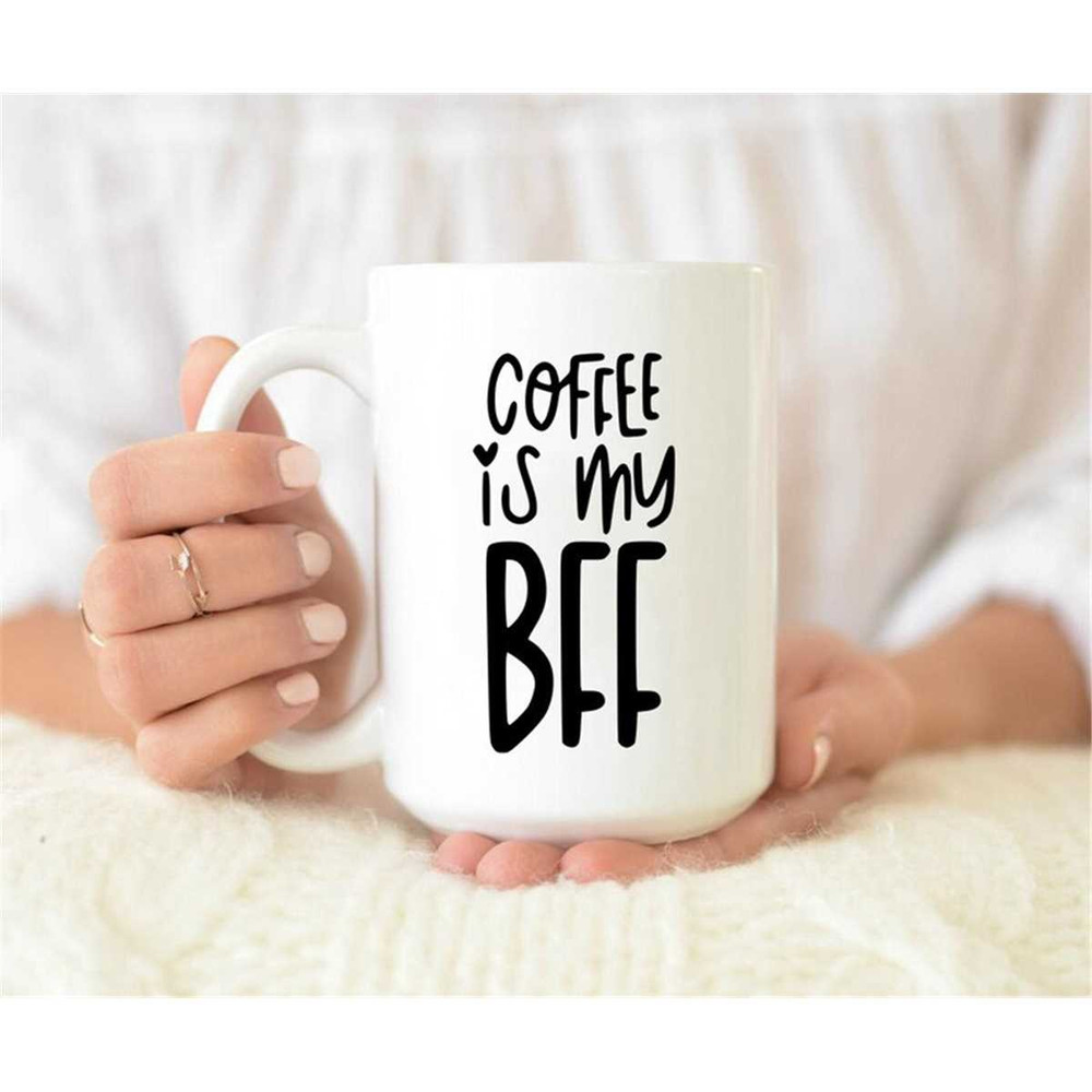 MR-4720236125-coffee-is-my-bff-mug-coffee-is-my-bff-coffee-mug-funny-image-1.jpg