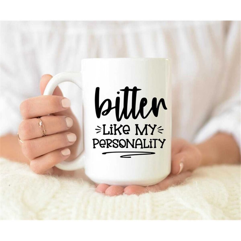 MR-472023666-bitter-like-my-personality-mug-coffee-mug-gift-idea-coffee-image-1.jpg