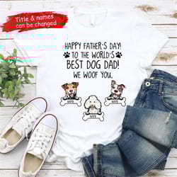 personalized happy father's day to the best dog dad to me shirt, to the world's best dog dad shirt, custom dog dad t shi