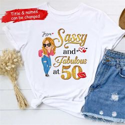 sassy & fabulous birthday at 50 grandma mom shirt, mother's day shirt, mommy gift, personalized birthday nana mum gigi m