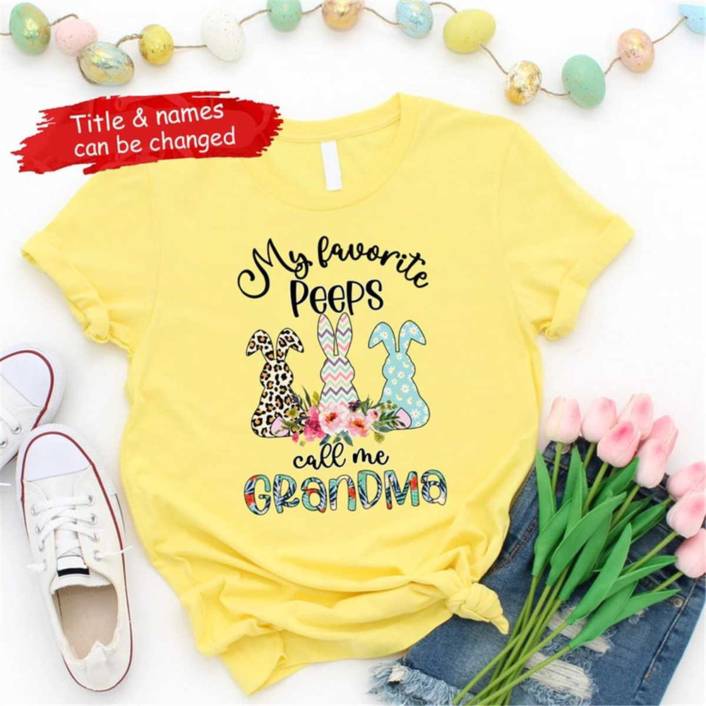 MR-47202382856-my-favorite-peeps-call-me-grandma-custom-easter-shirt-for-image-1.jpg