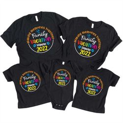family vacation 2022 shirt, making memories together family shirt, family matching tee, summer shirts, funny beach shirt