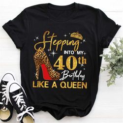 custom 40th birthday shirt for women, 40 years old birthday shirt, personalized birthday gift, stepping into my 40th bir