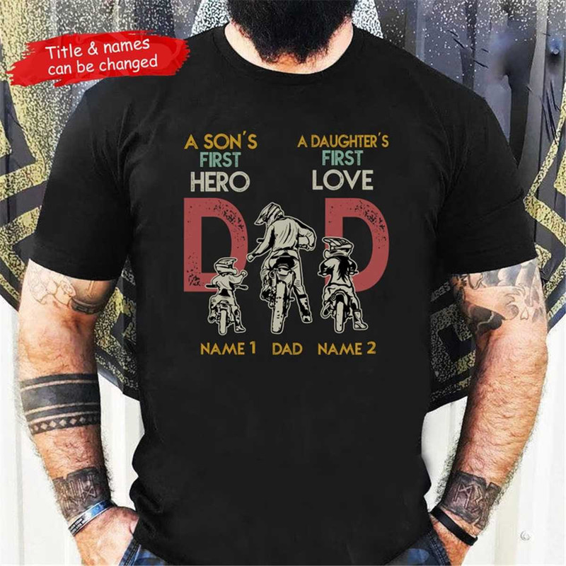 MR-47202385741-biker-dad-a-sons-first-hero-a-daughters-first-love-t-shirts-image-1.jpg