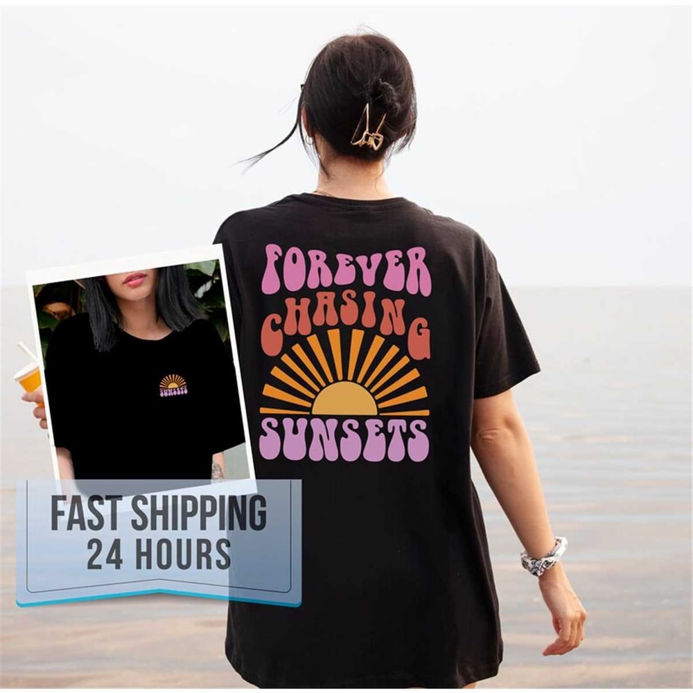 MR-4720239454-forever-chasing-sunset-shirt-mom-shirt-shirts-for-women-image-1.jpg