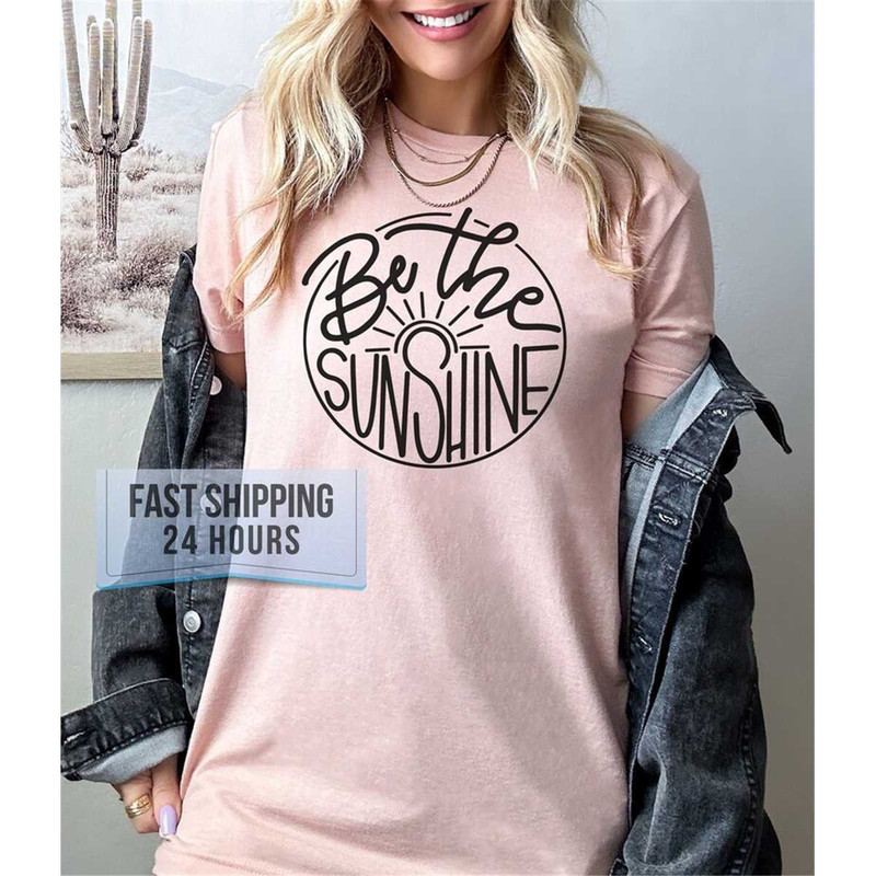 MR-47202391040-be-the-sunshine-tshirt-daily-shirts-woman-clothing-gift-image-1.jpg