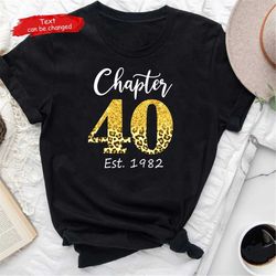 chapter 40 shirt, est. 1972 shirt, hello 40, 40th birthday shirt, 40th birthday gift, 40th birthday party, chapter 40 sh