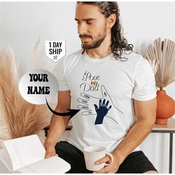 i love my dad t shirt, custom shirt, dad gifts, fathers day, fathers day gifts, gift for dad, first fathers day, persona