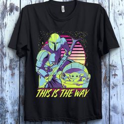 star wars the mandalorian baby yoda the child this is the way neon unisex gift t-shirt shirt gift men women hoodie sweat