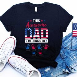 this awesome dad belongs to shirt july 4th shirt, personalized dad shirt gift dad shirt with names best dad shirt, indep