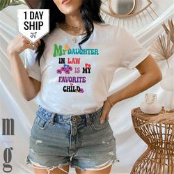 my daughter in law is my favorite child, mothers day, mother and daughter, mother shirt, mama shirt, mommy and me outfit