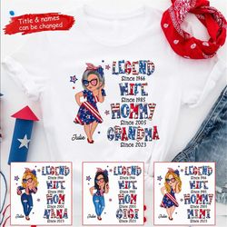 legend wife mom grandma 4th of july independence day personalized shirt, july 4th grandma custom year shirt