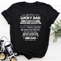 i'm a lucky dad i have a awesome daughter she's stubborn t-shirt, gift for dad from daughter, father and dad shirt