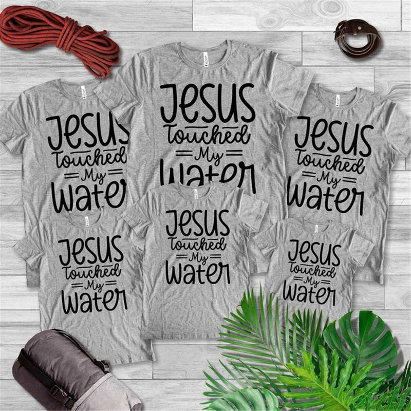 MR-47202394542-jesus-touched-my-water-sweat-jesus-sweat-religious-image-1.jpg
