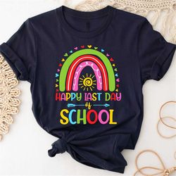 last day of school shirt rainbow school graduation gifts t-shirt, summer break shirt, teacher appreciation tshirts