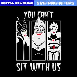 bad witch you can't sit with us svg, maleficent svg, bad witch svg, witch svg, halloween svg, png dxf eps file