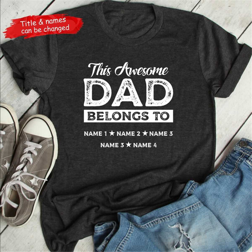 MR-47202310377-this-awesome-dad-belongs-to-kids-name-shirt-custom-dad-shirt-image-1.jpg