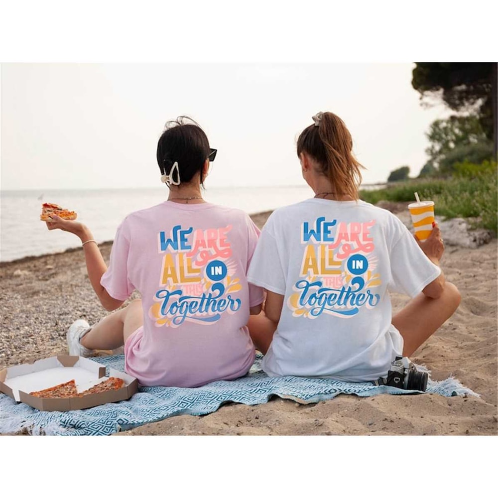 MR-47202311117-we-are-all-in-the-together-shirtbest-friend-shirt-best-image-1.jpg