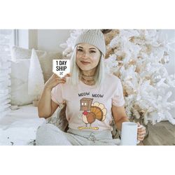 meow meow funny turkey thanksgiving shirt, love fall y'all shirt,