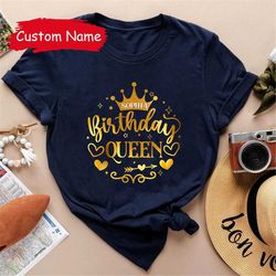 custom name birthday queen shirt, birthday girl shirt, personalized name birthday shirt women, birthday gift women, wome