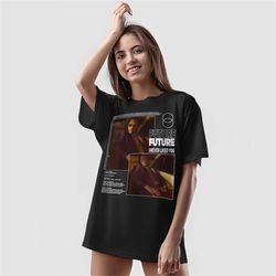 vintage style bootleg inspired tee | graphic unisex tee | future  -  i never like u shirt, aesthetic pop album tee ff06