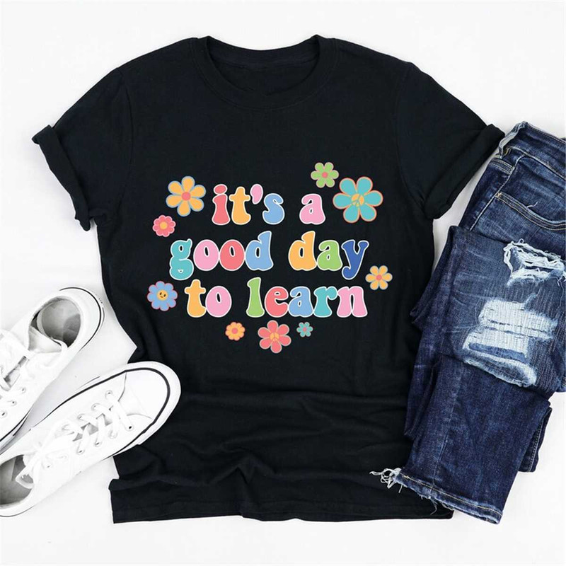 MR-47202312134-its-a-good-day-to-learn-teacher-shirts-teacher-image-1.jpg