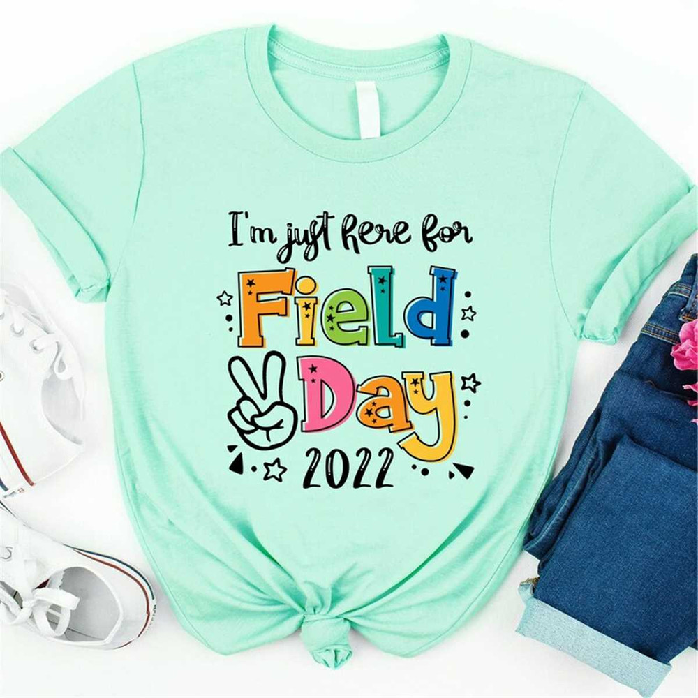 MR-47202312414-im-just-here-for-field-day-2022-shirt-field-day-tee-image-1.jpg