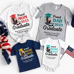 proud mom dad of graduate shirt, custom photo graduation shirt, class of 2023, personalized name graduation shirt, senio